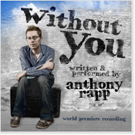 Anthony Rapp: Without You - a one man show CD Image
