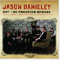 Jason Danieley: Jason Danieley and the Frontier Heroes CD Image