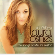 Laura Osnes: IF I TELL YOU - Songs of Maury Yeston