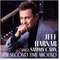 Jeff Harnar Sings Sammy Cahn: The Second Time Around